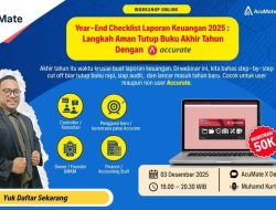 Akhir Tahun Aman! Kuasai Tutup Buku dengan Accurate di Sini!